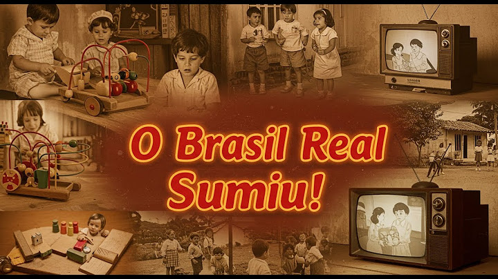 O Brasil de Verdade Sumiu… Só Restaram as Lembranças!