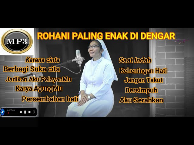 MP3 ROHANI PALING ENAK DI DENGAR [Sr. Agnesia Nainggolan KYM] class=