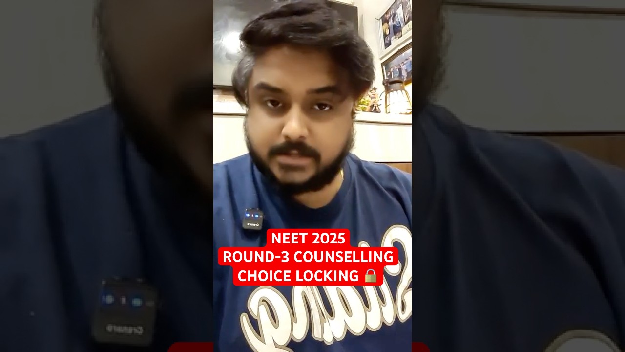 Neet 2025 Choice Locking MCC ROUND-3 COUNSELLING Latest Updates 
