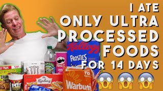 I ate 100% ULTRA PROCESSED food for 14 days...