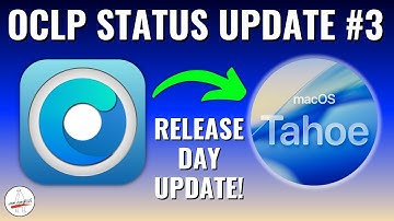 OCLP macOS Tahoe Status Update #3 Tahoe Public Release Day Update!