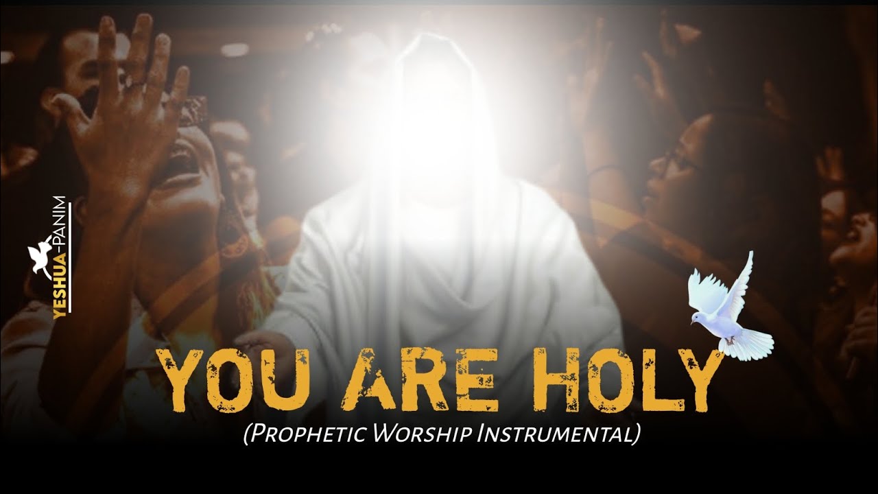 Prophetic Instruments I bless You, Lord; You are Holy | Prophetic Worship Instrumental ...