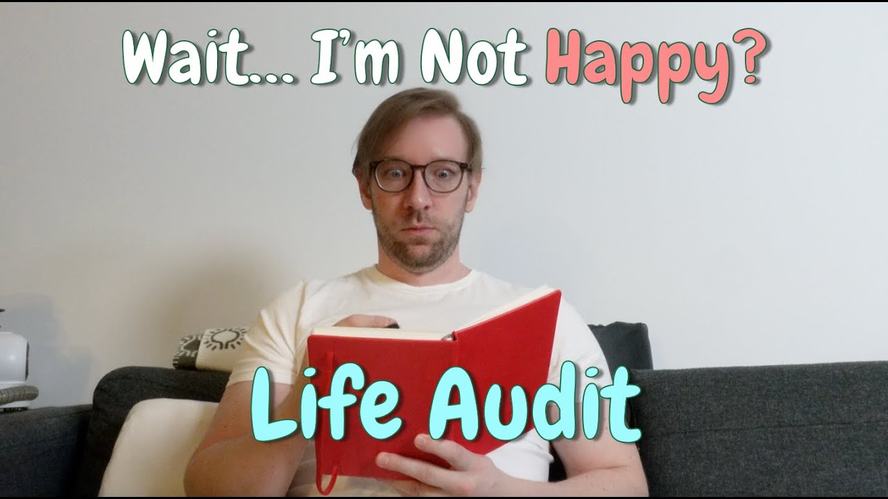 How to Do a Life Audit and Get Happy FAST