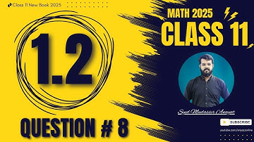 Class 11 math Exercise 1.2 question 8 complete solution | Math class 11 new book 2025 1st Year Math
