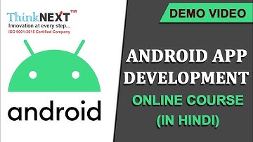 Online Android App Development Course in Hindi | Demo Video | View and View Group | ThinkNEXT