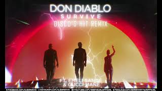 Don Diablo ft. Emeli Sandé & Gucci Mane - Survive (DISCO'S HIT Remix)