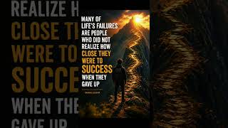 Keep Going. You’re Almost There.#Motivation #SuccessMindset #NeverGiveUp #KeepGoing #ThomasEdison