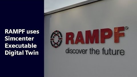 RAMPF uses Simcenter Executable Digital Twin for faster, more efficient and autonomous production
