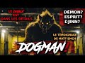 Dogman terrible rencontre avec un cryptide  dmon esprit djinn  le diable est dans les dtails