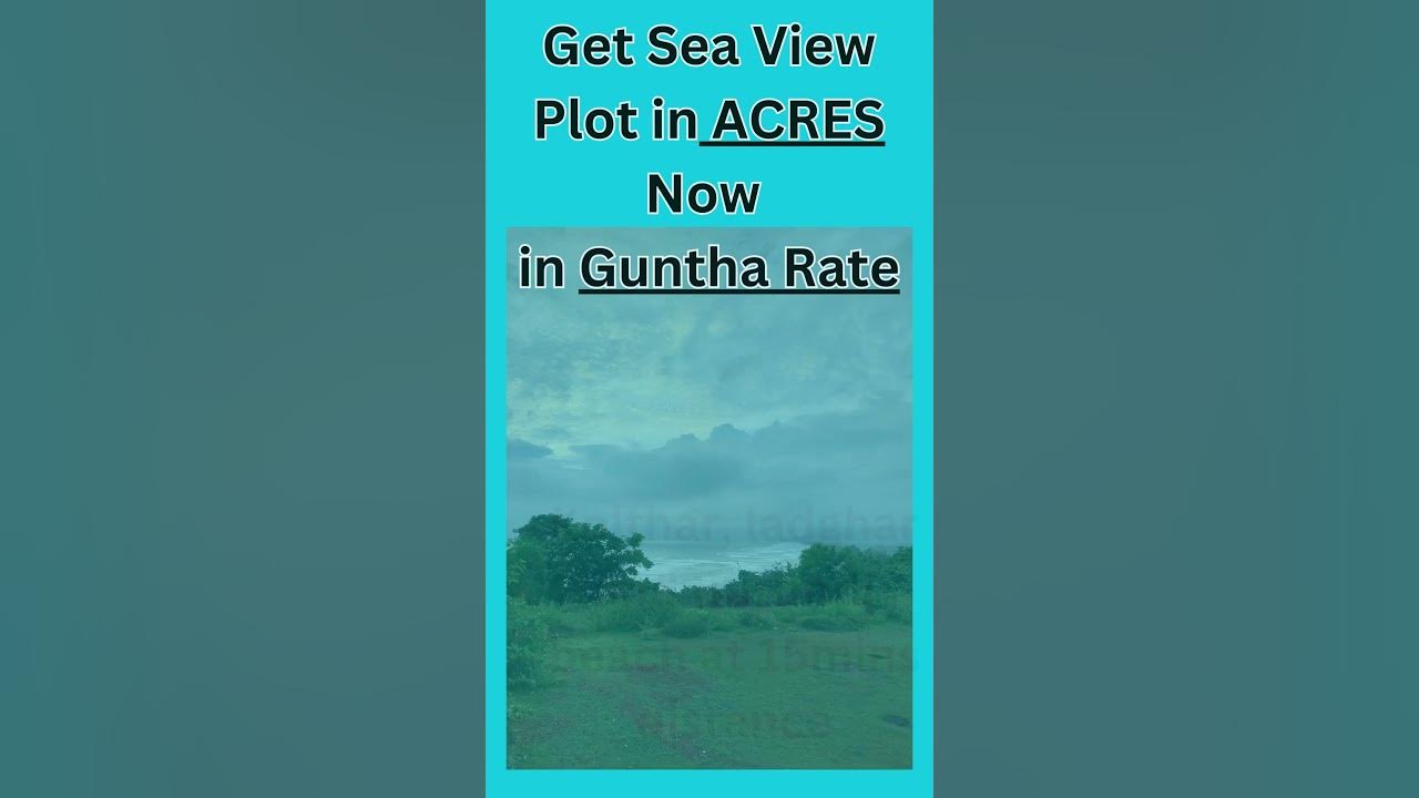 get-sea-view-plot-in-acres-now-in-guntha-price-in-dapoli-ratnagiri