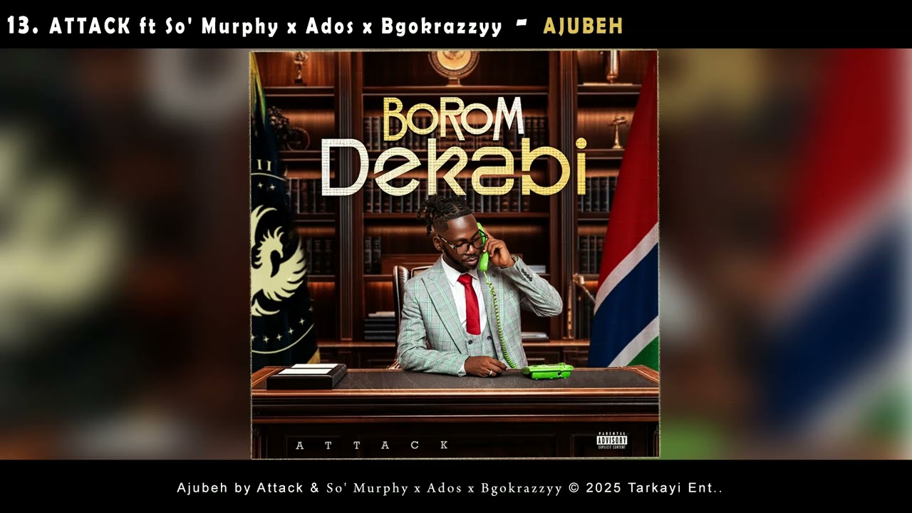 ATTACK - AJUBEH ft So' Murphy x Ados x Bgokrazzyy (Official Audio