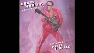 Bobby Womack &amp; Patti LaBelle - It Takes A Lot Of Strength To Say Goodbye