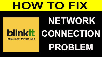 How To Fix Blinkit App Network Connection Problem Android & iOS | Blinkit No Internet Error