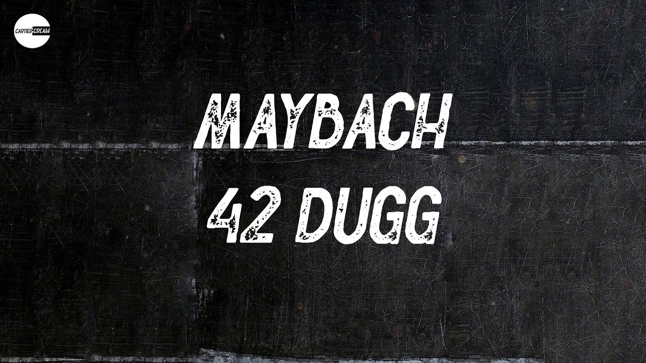 42 Dugg - Maybach (Lyric video) | I been turnin' up for my city