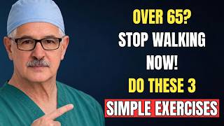 Over 65? THESE 3 Simple Exercises Are Better Than Walking — Surgeon Approved