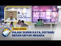 [FULL] Dialog - Pajak Super Kaya: Solusi atau Tantangan bagi Ekonomi Indonesia? - [Zona Bisnis]