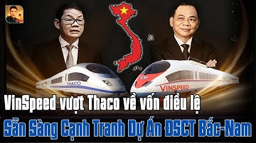 VinSpeed vượt Thaco về vốn điều lệ: Sẵn sàng cạnh tranh dự án đường sắt cao tốc Bắc – Nam!