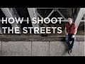 How i shoot the streets  street photography in london