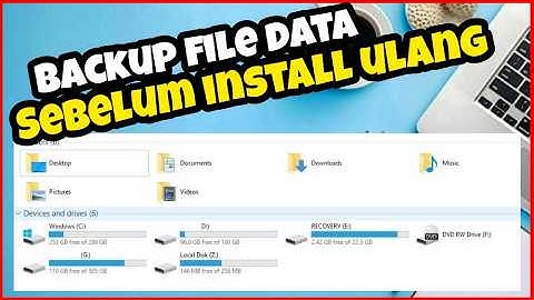 Tutorial Pemula! Cara Back Up Data di Laptop/Komputer Sebelum Install Ulang