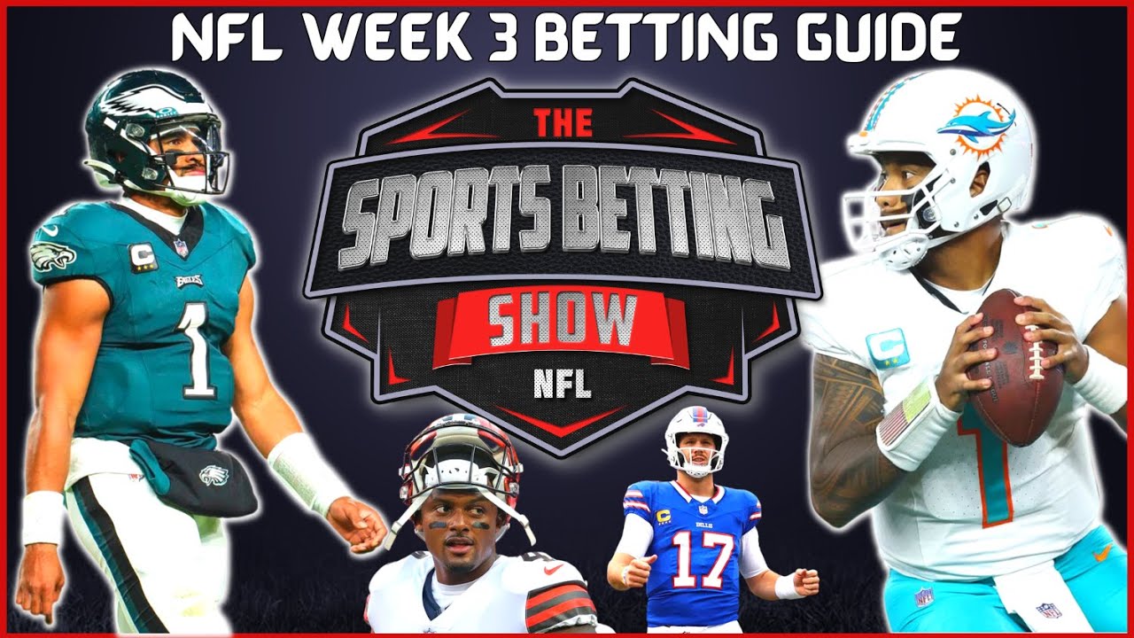 nfl-week-3-betting-guide-nfl-sports-betting-show-with-the-philly