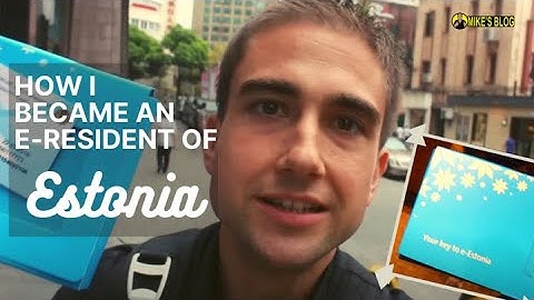 How I Became an E-Resident of Estonia