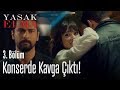 Konserde kavga çıktı! - Yasak Elma 3. Bölüm