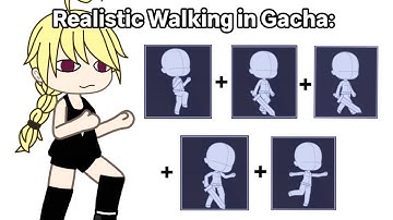 Realistic Walking in Gacha: 😨