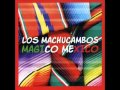 Los Machucambos - Mágico México