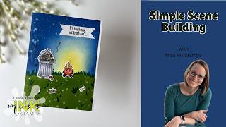 Scene Building with Miss Ink Stamps