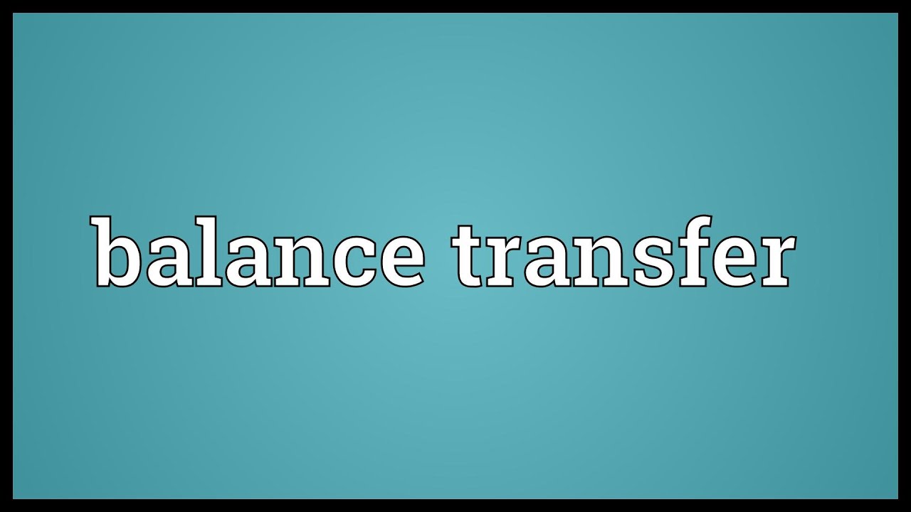 Balance transfer Meaning - YouTube