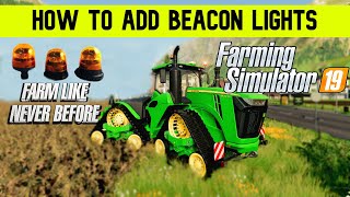 uhøjtidelig Forstærker program How To Add Beacon Lights in Farming Simulator 19 - YouTube