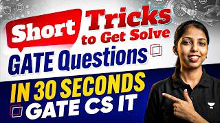 Short Tricks to get Solve GATE Questions in 30 Se seconds | GATE CS IT