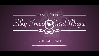 Silky Smooth Card Magic by Lance Pierce - Volume 2 screenshot 5