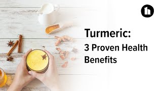 3 Proven Health Benefits Of Turmeric Healthline