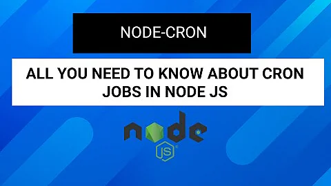 NODE JS CRON JOBS (ALL YOU NEED TO KNOW)