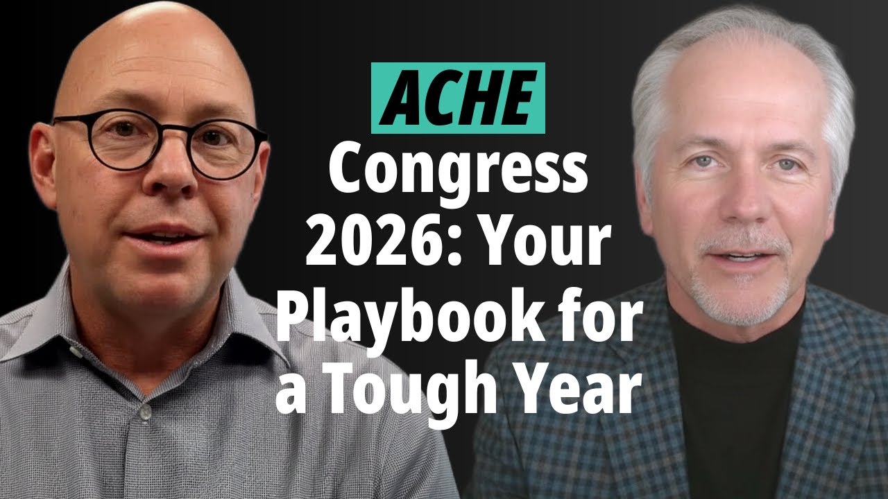 121_ACHE Congress 2026: Your Playbook for a Tough Year with David Bartholomew