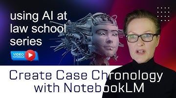 How to Create a Case Chronology with AI (NotebookLM)