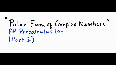 Polar Coordinates of Complex Numbers