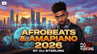 AFROBEATS &amp; AMAPIANO MIX MARCH 2026 | DJ STERLING | Burna Boy x Tyla x Rema x Asake