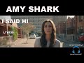 Amy Shark - I Said Hi - Lyrics