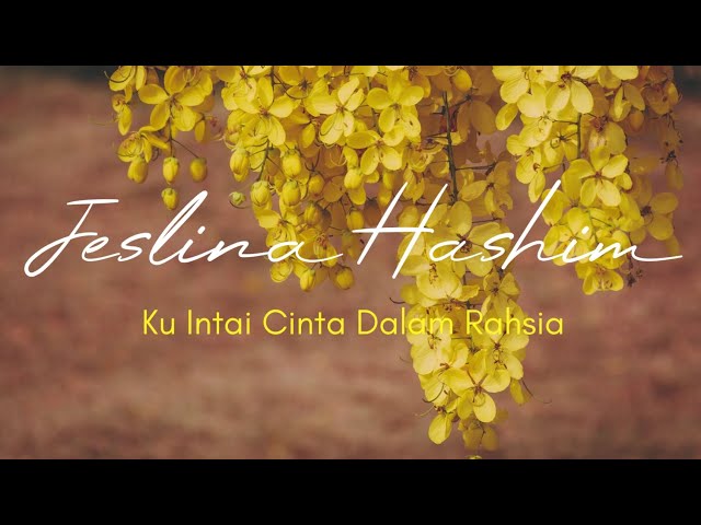 Jeslina Hashim - Ku Intai Cinta Dalam Rahsia (lirik) class=