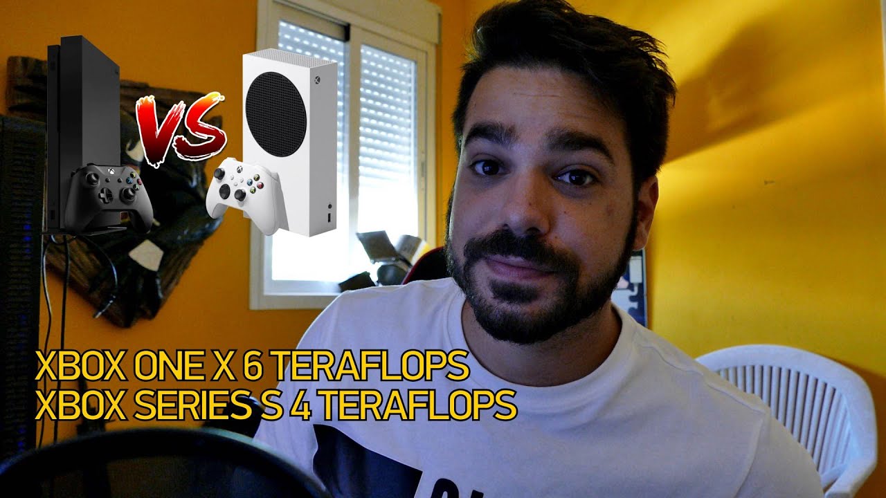 Xbox Series S 4 TERAFLOPS VS Xbox One X 6 TERAFLOPS