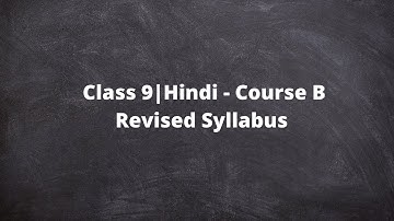 Class 9 | Hindi | Course B - Revised Syllabus