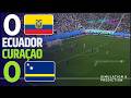 ⚽ Ecuador 0-0 Curazao Highlights  |  Copa Mundial 2026 Simulación y Recreación de Videojuego