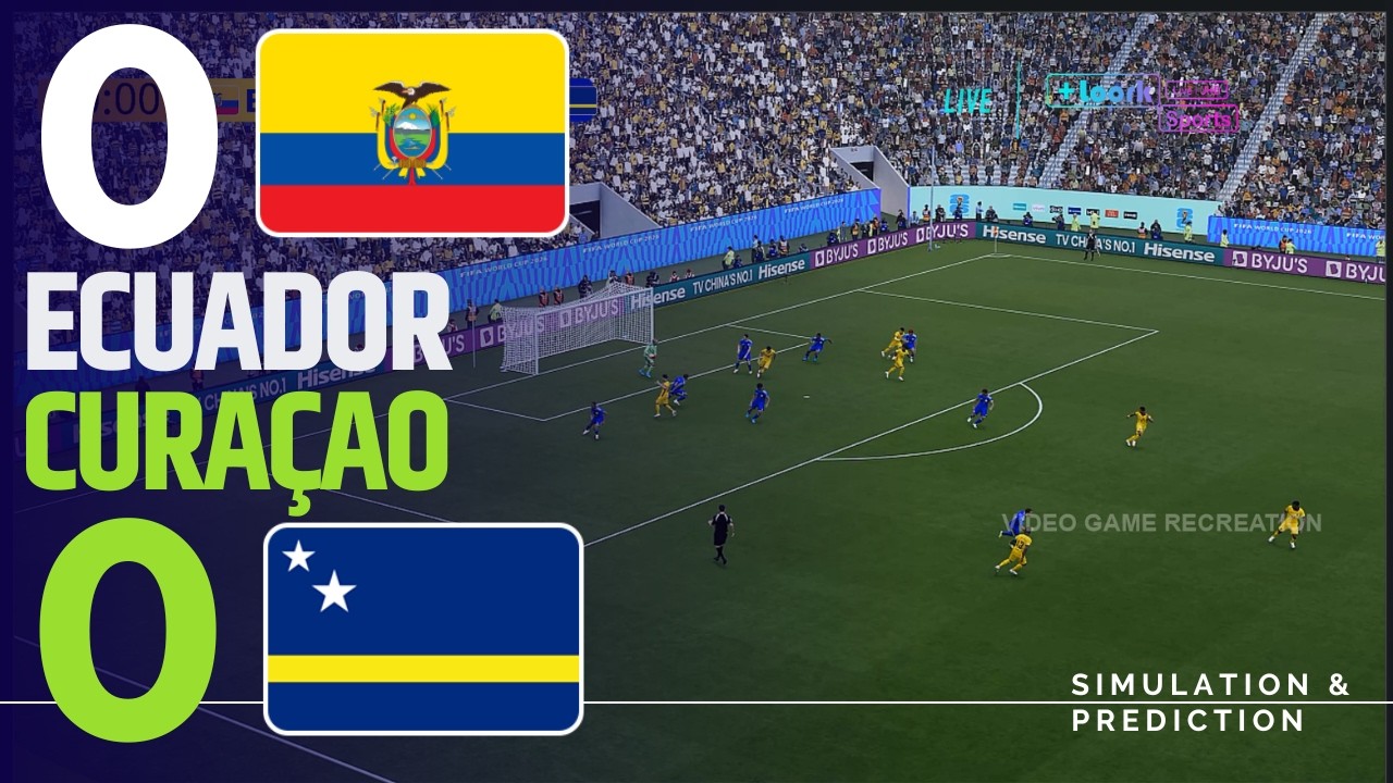 ⚽ Ecuador 0-0 Curazao Highlights  |  Copa Mundial 2026 Simulación y Recreación de Videojuego