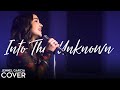 Into the Unknown - Idina Menzel, AURORA, Panic! At The Disco (&quot;Frozen 2&quot;) (Jennel Garcia Cover)