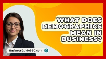 What Does Demographics Mean In Business? - BusinessGuide360.com