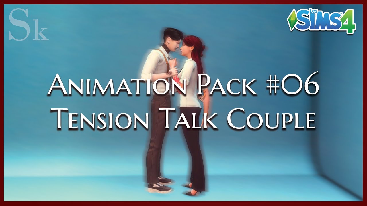 ANIMATIONPACK#06 - TENSION TALK COUPLE | Sims 4 Animation (Download ...