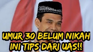 Umur 30 Tahun Tapi Belum Nikah - Ini Penjelasan UAS agar Betemu Jodoh