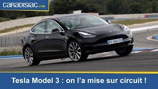 Tesla Model 3: on l'a mise sur circuit (reportage vidéo)